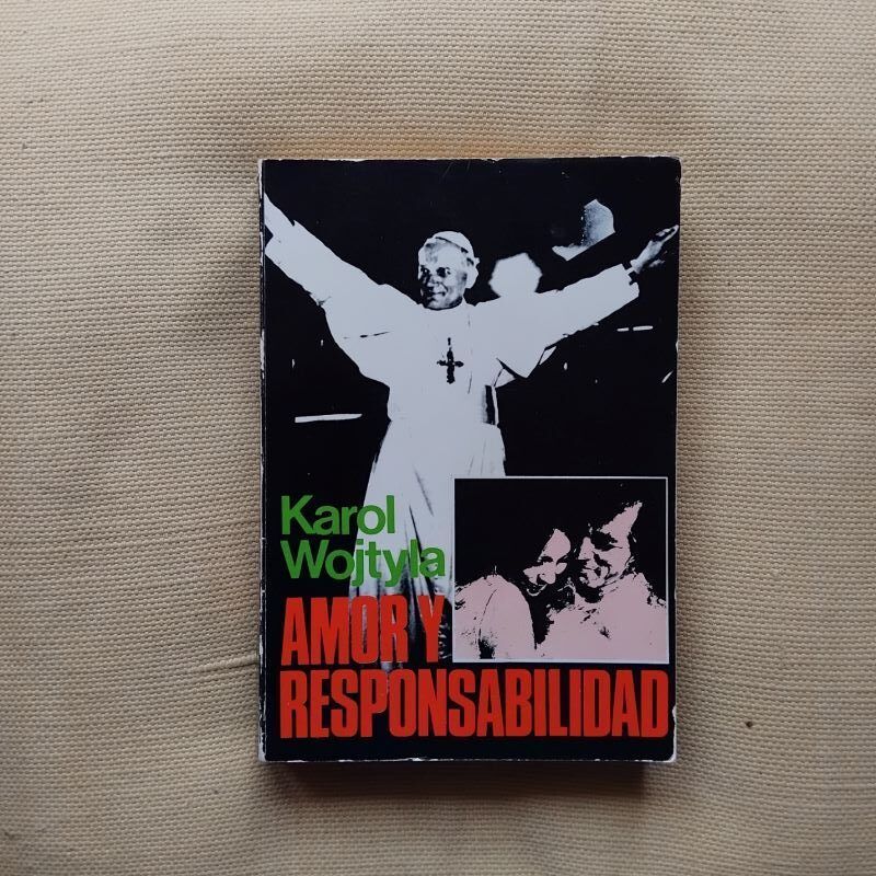 Amor y responsabilidad. Estudio de moral sexual, de Karol Wojtyla (Juan Pablo II)