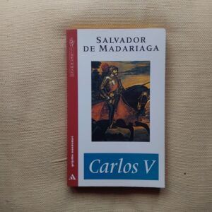 Carlos V, de Salvador de Madariaga