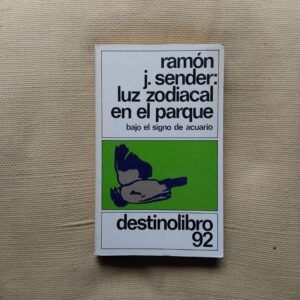 Luz zodiacal en el parque. Bajo el signo de Acuario, de Ramón J. Sender
