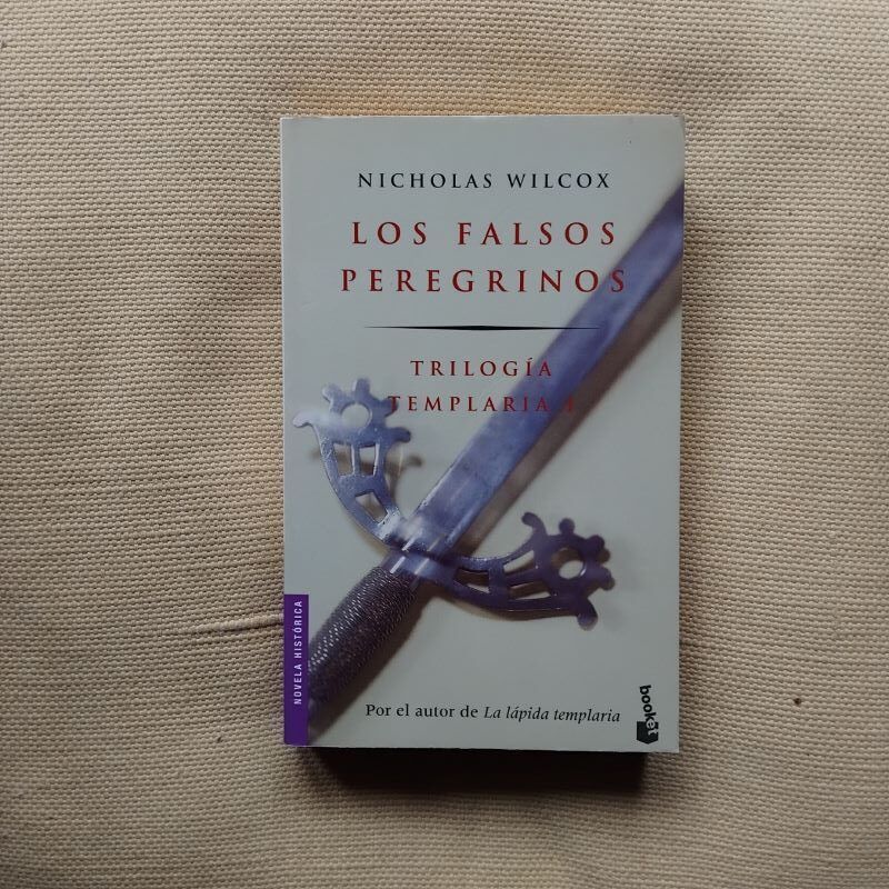 Los falsos peregrinos (Trilogía Templaria 1), de Nicholas Wilcox (Juan Eslava Galán)