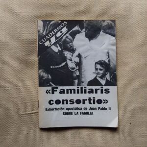 Familiaris consortio. Exhortación apostólica de Juan Pablo II sobre la familia