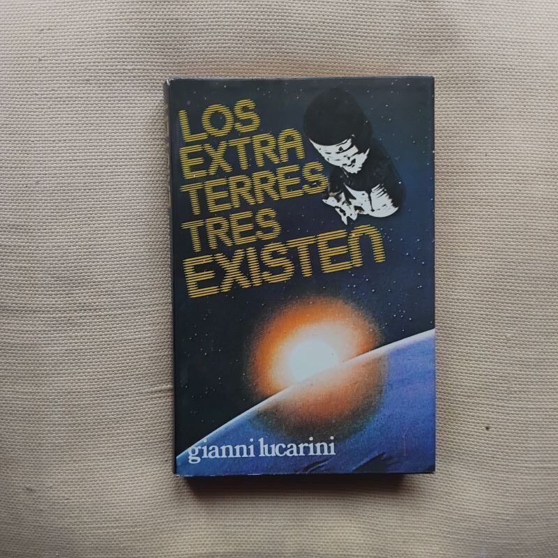 Los extraterrestres existen, de Gianni Lucarini