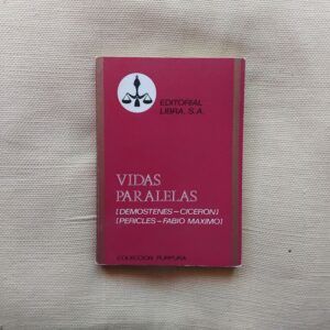 Vidas paralelas (Demóstenes-Cicerón / Pericles-Fabio Máximo), de Plutarco