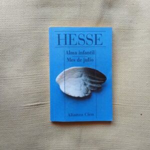 Alma infantil / Mes de julio, de Hermann Hesse