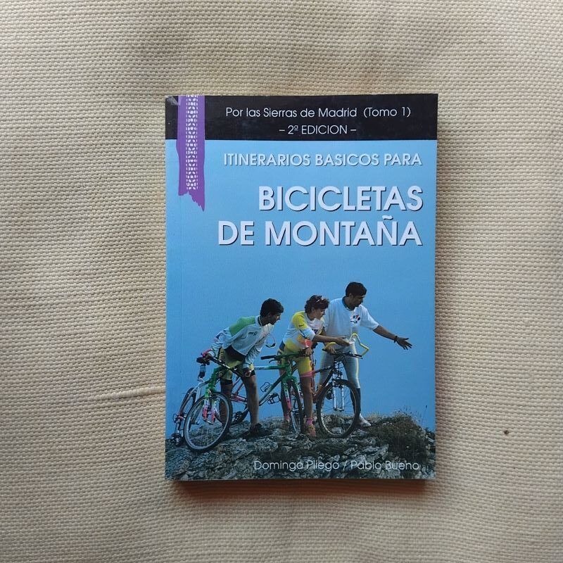 Itinerarios básicos para bicicletas de montaña por las sierras de Madrid (tomo 1), de Domingo Pliego y Pablo Bueno