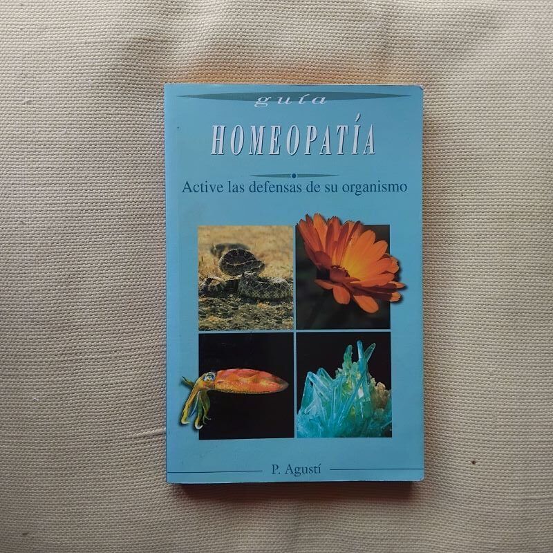 Homeopatía. Active las defensas de su organismo, de P. Agustí