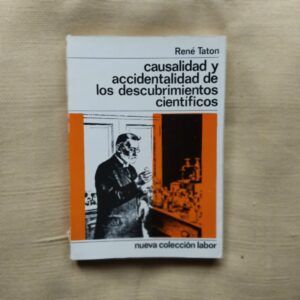 Causalidad y accidentalidad de los descubrimientos científicos, de René Taton