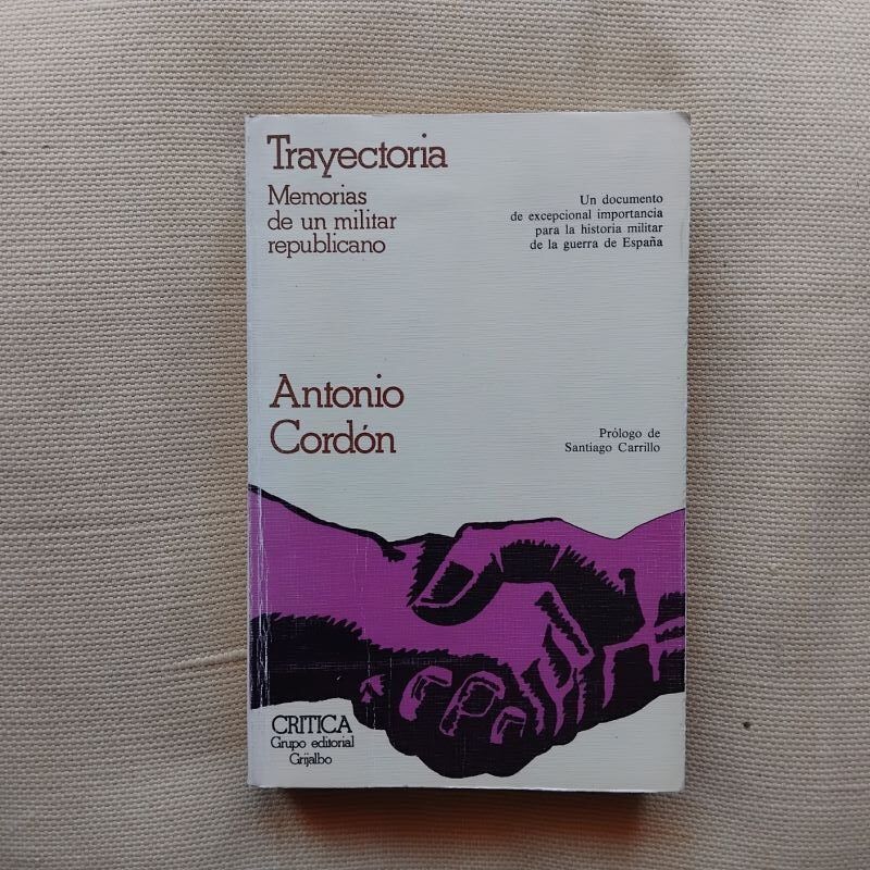 Trayectoria. Memorias de un militar republicano, de Antonio Cordón