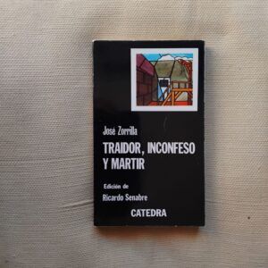 Traidor, inconfeso y mártir, de José Zorrilla