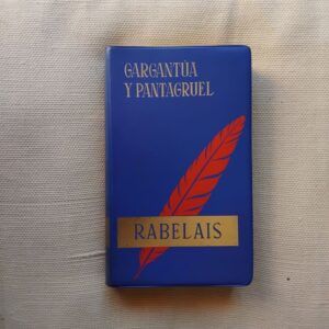 Gargantúa y Pantagruel, de François Rabelais