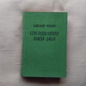 Con buen viento hacia Java, de Garland Roark