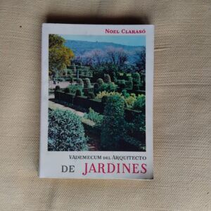 Vademécum del arquitecto de jardines de Noel Clarasó