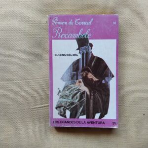 Rocambole VI. El genio del mal, de Ponson du Terrail