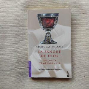 Trilogía templaria III. La sangre de Dios, de Nicholas Wilcox (Juan Eslava Galán)
