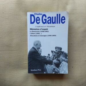 Mémoires d'espoir. Le Renouveau (1958-1962) / L'effort (1962...) / Allocutions et messages, de Charles de Gaulle
