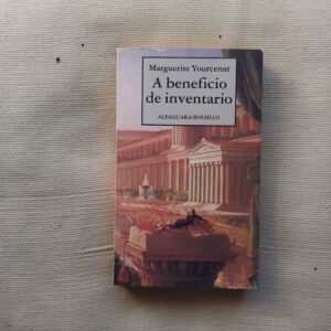 A beneficio de inventario, de Marguerite Yourcenar