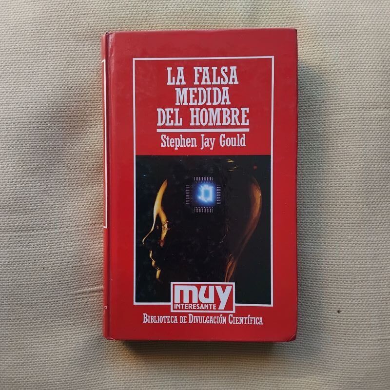 La falsa medida del hombre, de Stephen Jay Gould