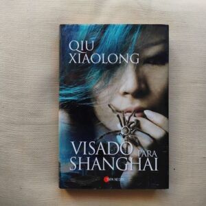 Visado para Shanghai, de Qiu Xialong