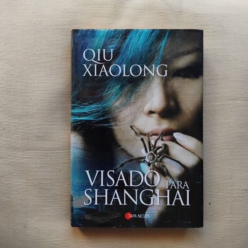 Visado para Shanghai, de Qiu Xialong