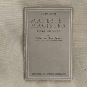 Mater et magistra. Texto bilingüe, de Juan XXIII y Federico Rodríguez