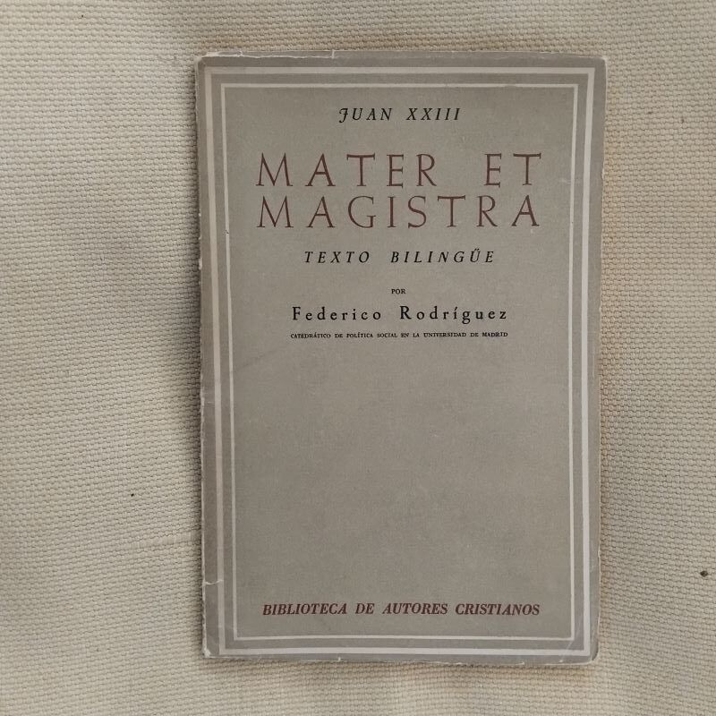 Mater et magistra. Texto bilingüe, de Juan XXIII y Federico Rodríguez