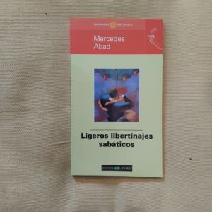 Ligeros libertinajes sabáticos, de Mercedes Abad