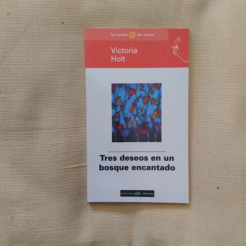 Tres deseos en un bosque encantado, de Victoria Holt