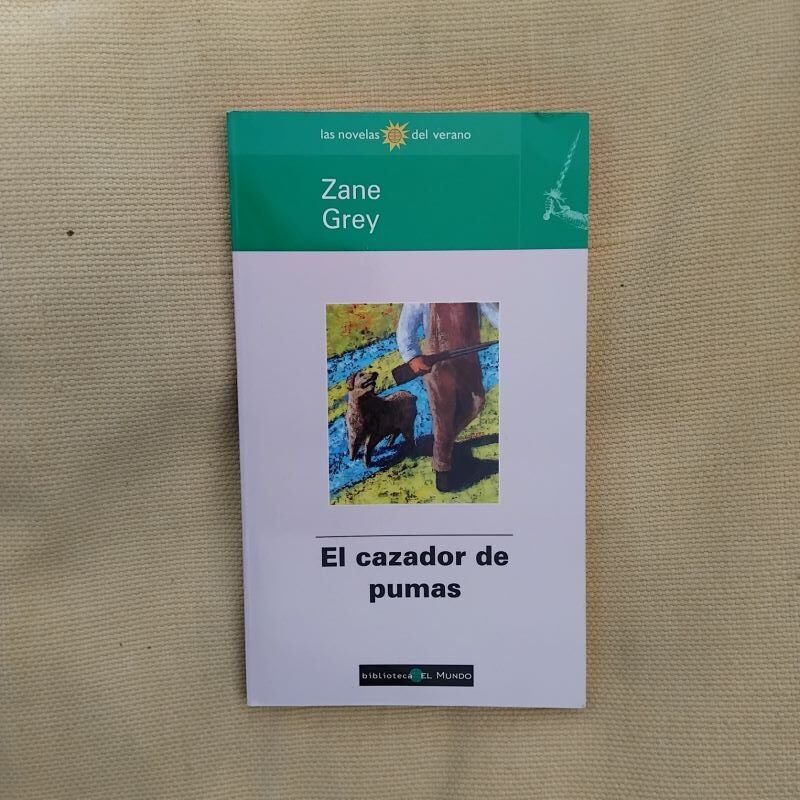 El cazador de pumas, de Zane Grey
