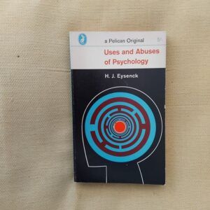 Uses and Abuses of Psychology, de H.J. Eysenck