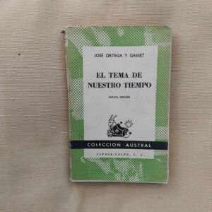 El tema de nuestro tiempo de José Ortega y Gasset