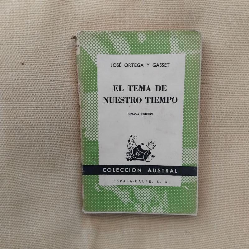 El tema de nuestro tiempo de José Ortega y Gasset