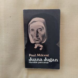 Juana Jugan. Humilde para amar, de Paul Milcent