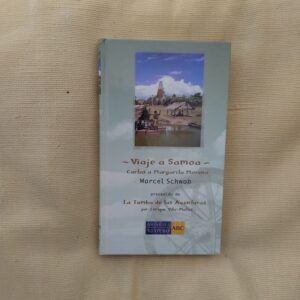 Viaje a Samoa. Cartas a Margarita Moreno, de Marcel Schwob. Precedido de La tumba de las aventuras, de Enrique Vila-Matas