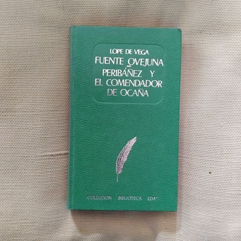 Fuente Ovejuna / Peribáñez y el comendador de Ocaña, de Lope de Vega