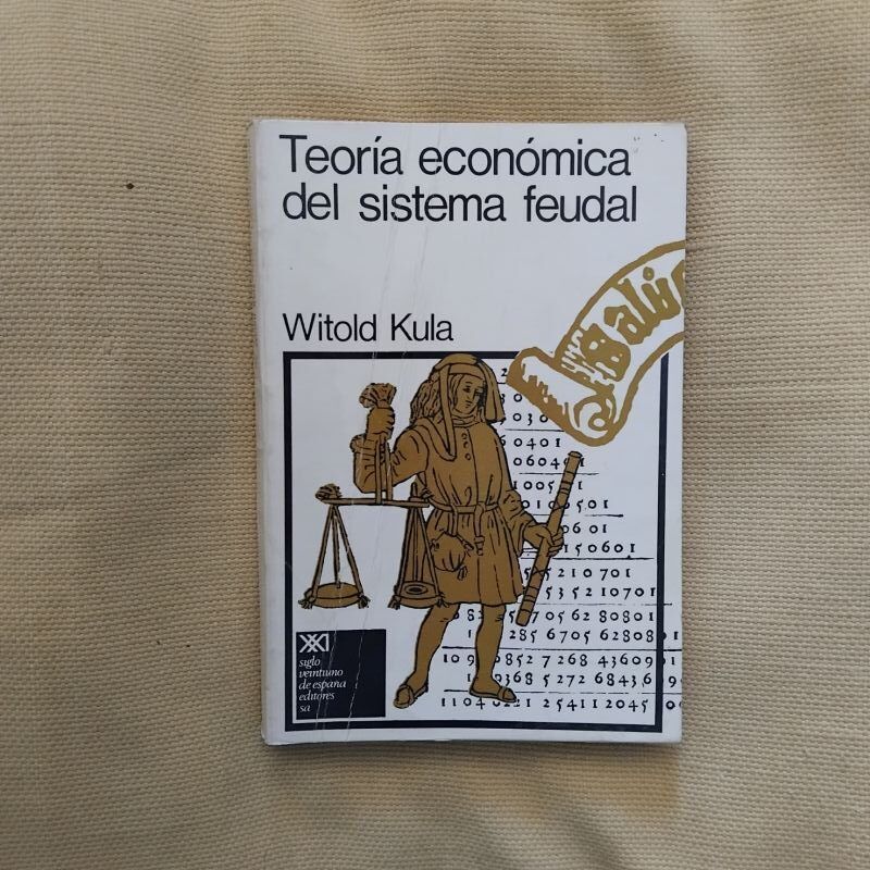 Teoría económica del sistema feudal, de Witold Kula