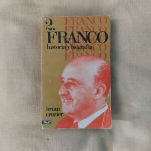 Franco. Historia y biografía 2, de Brian Crozier