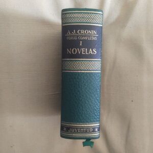 Obras completas I. Novelas (El castillo del odio / Tres amores / Las aventuras de un maletín negro), de A.J. Cronin