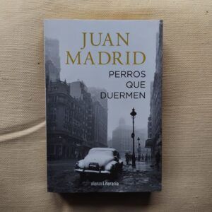 Perros que duermen, de Juan Madrid