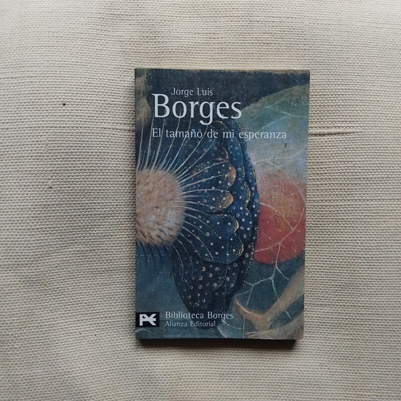 El tamaño de mi esperanza, de Jorge Luis Borges