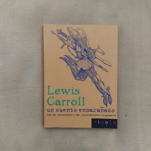 Un cuento enmarañado, de Lewis Carroll. Con las soluciones e ilustraciones originales