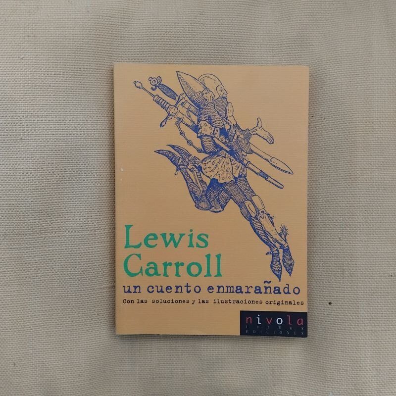 Un cuento enmarañado, de Lewis Carroll. Con las soluciones e ilustraciones originales