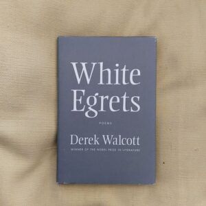 White Egrets. Poems, de Derek Walcott