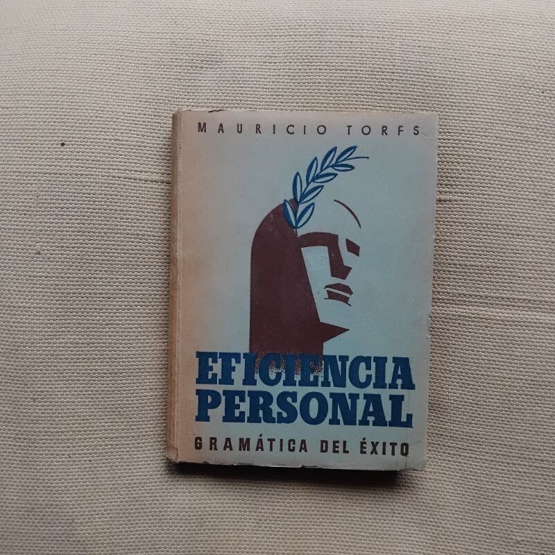 Eficiencia personal. Gramática del éxito, de Mauricio Torfs