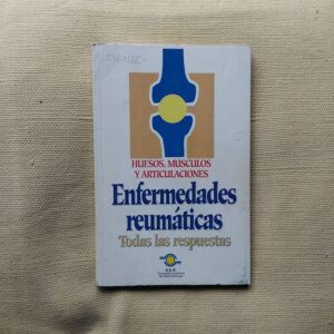 Huesos, músculos y articulaciones. Enfermedades reumáticas. Todas las respuestas