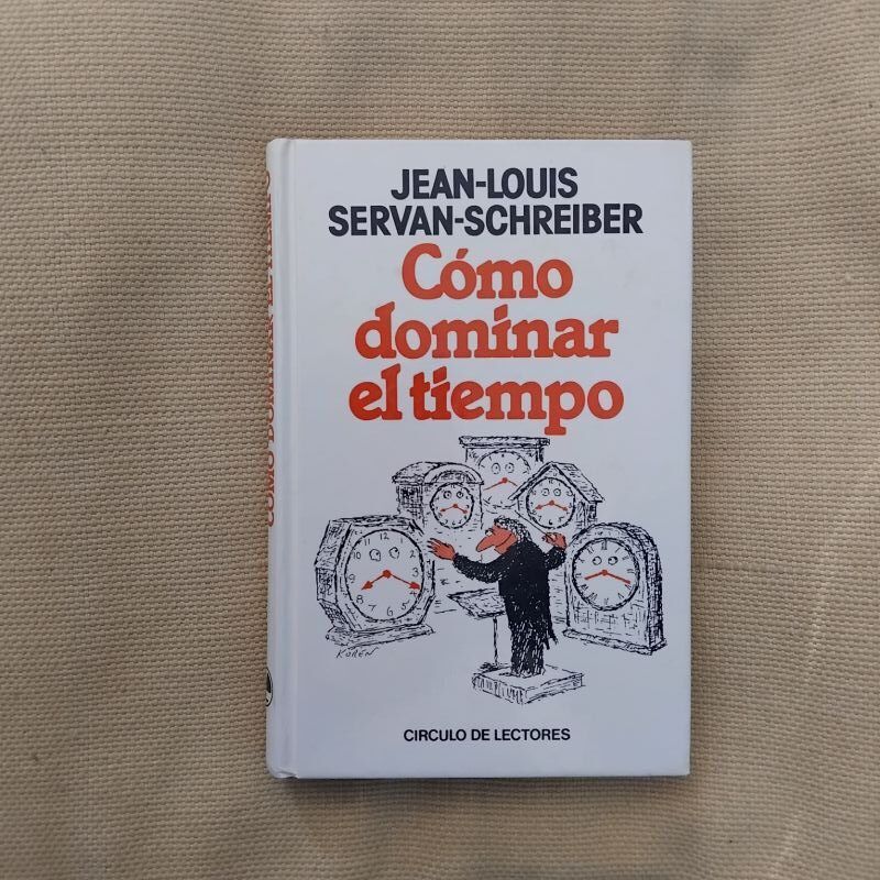Cómo dominar el tiempo, de Jean-Louis Servan-Schreiber