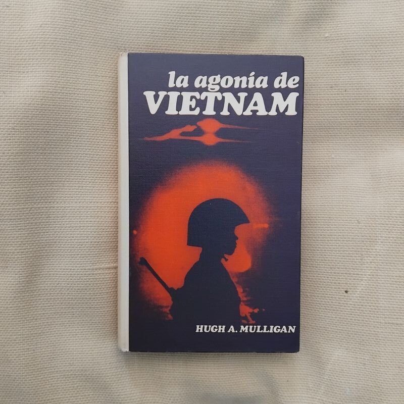 La agonía de Vietnam, de Hugh A. Mulligan