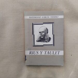 Rius y Taulet . Veinte años de Barcelona (1868-1888), de Maximiano García Venero