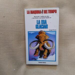 La máquina del tiempo 7. La era glaciar, de Dougal Dixon