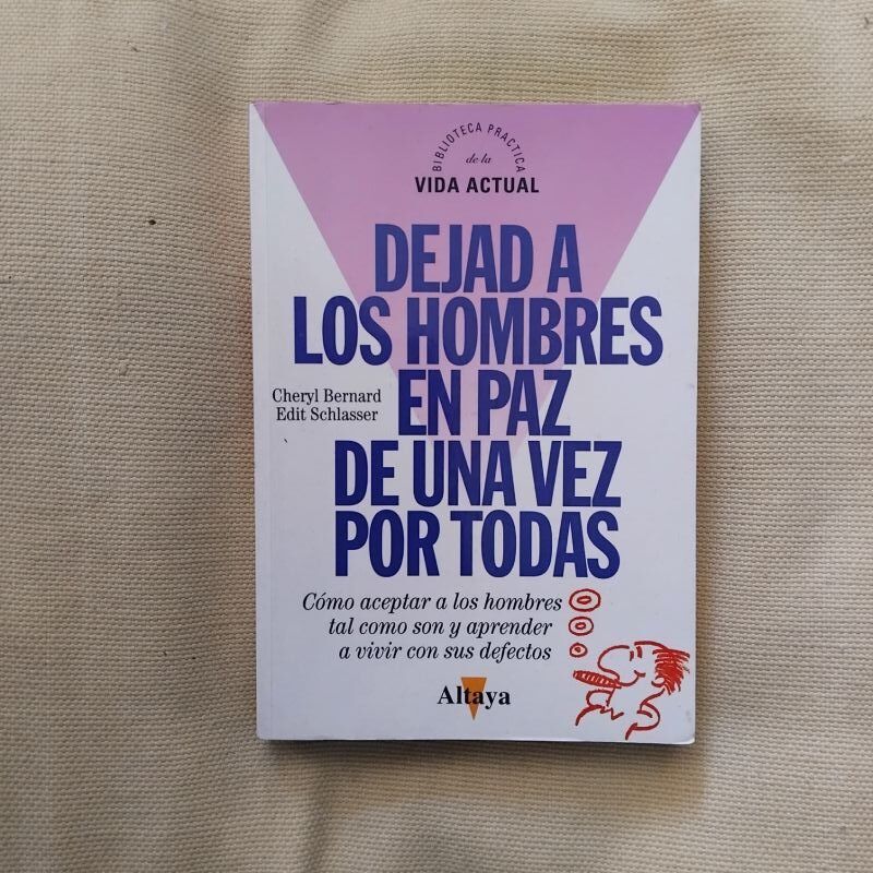 Dejad a los hombres en paz de una vez por todas