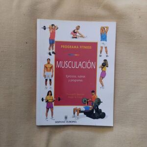 Musculación. Ejercicios, rutinas y programas, de Thomas R. Baechle y Roger W. Earle
